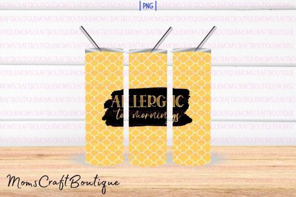Download Allergic to Mornings Sublimation Tumbler - Sublimation tumbler Collection